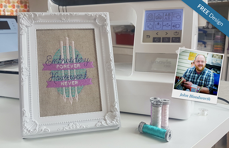 Embroidery Forever Housework Never inspirational machine embroidery design by John Bloodworth